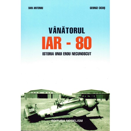 Vanatorul IAR-80 - Istoria...