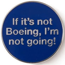 If It’s Not Boeing Pin